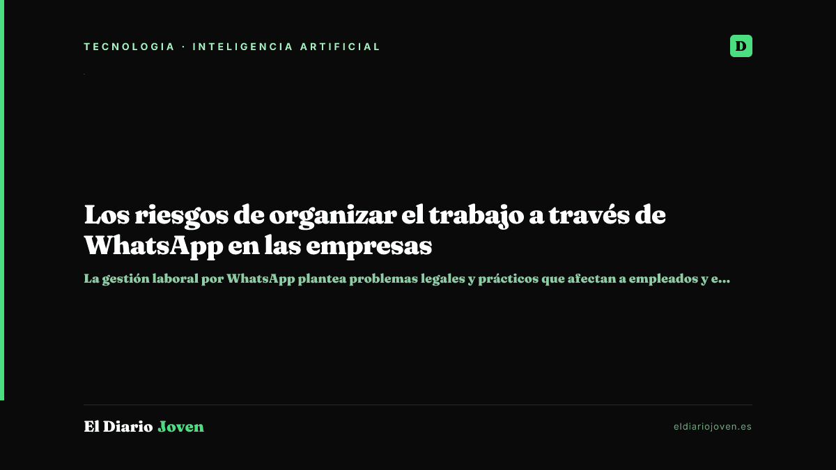 Los riesgos de organizar el trabajo a través de WhatsApp en las empresas