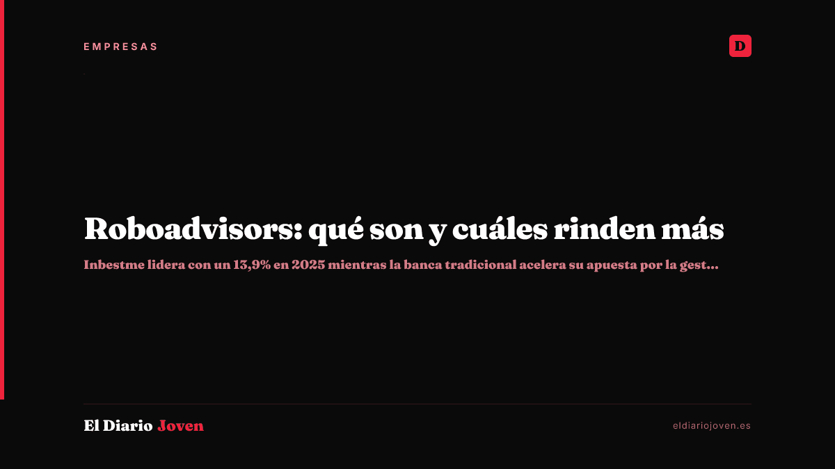Roboadvisors: qué son y cuáles rinden más