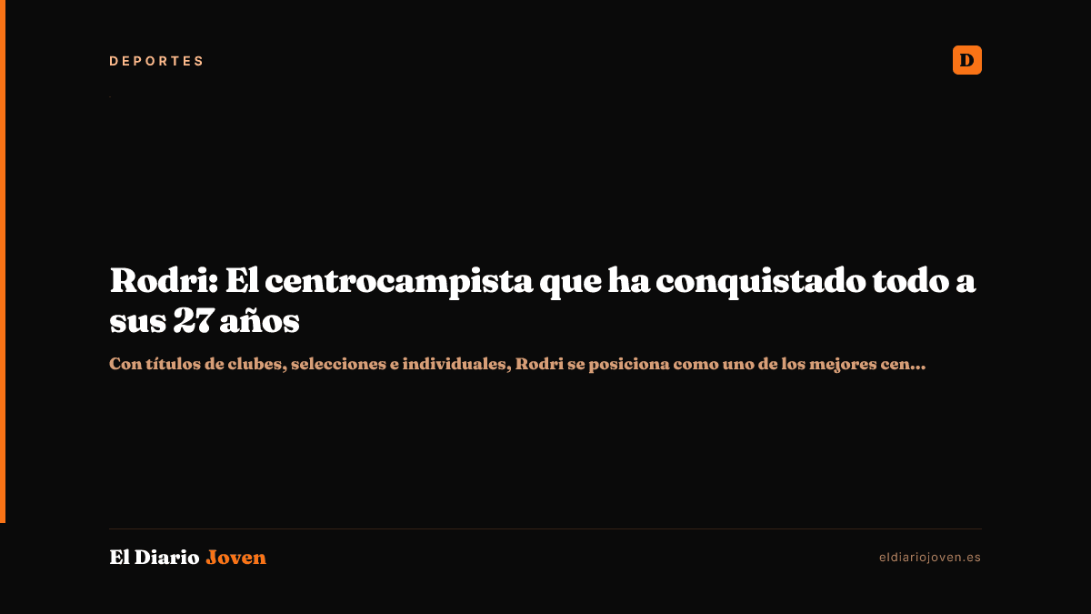 Rodri: El centrocampista que ha conquistado todo a sus 27 años