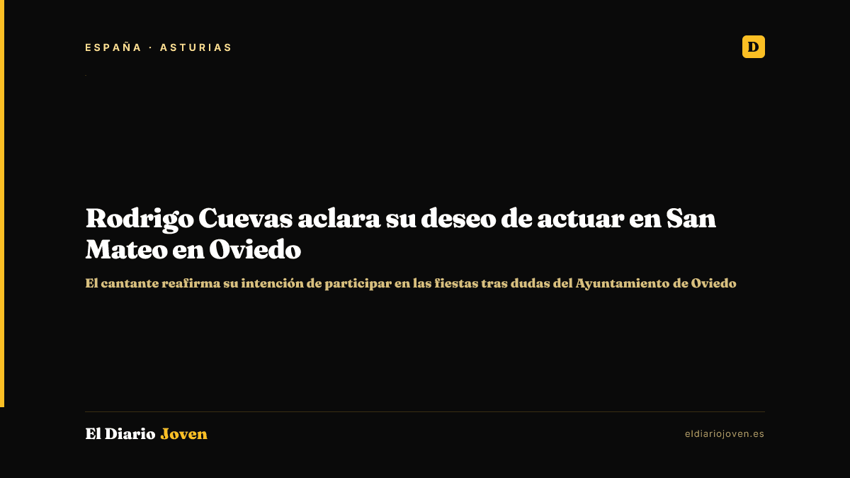 Rodrigo Cuevas aclara su deseo de actuar en San Mateo en Oviedo