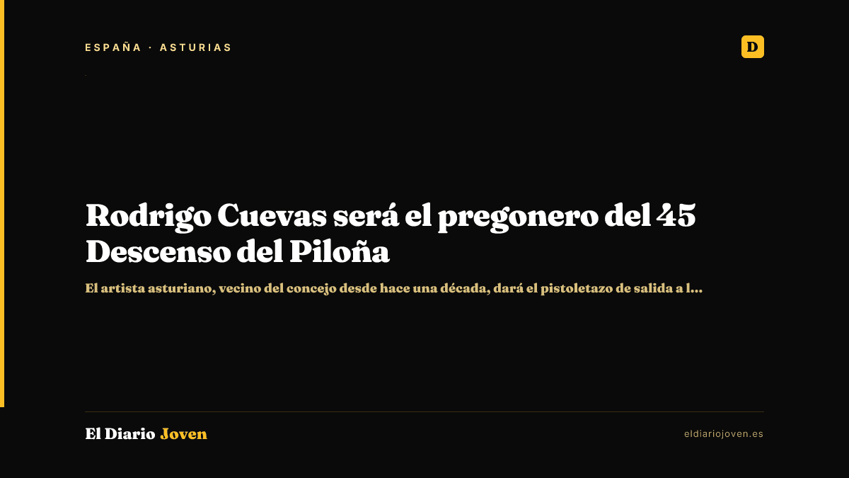 Rodrigo Cuevas será el pregonero del 45 Descenso del Piloña