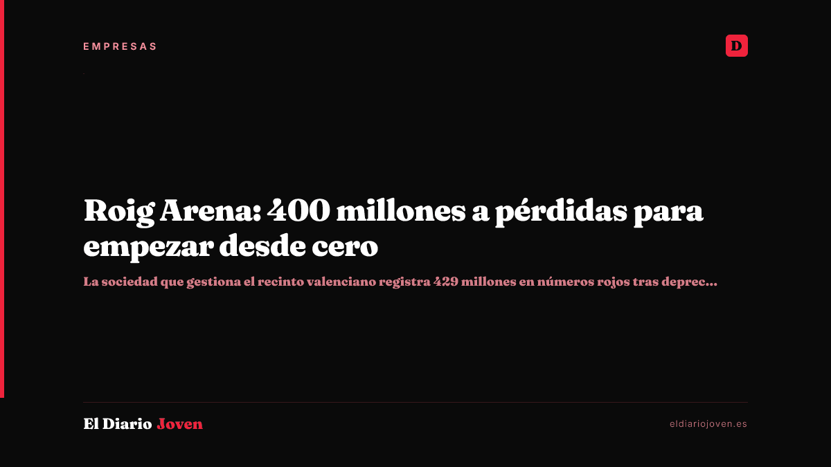 Roig Arena: 400 millones a pérdidas para empezar desde cero