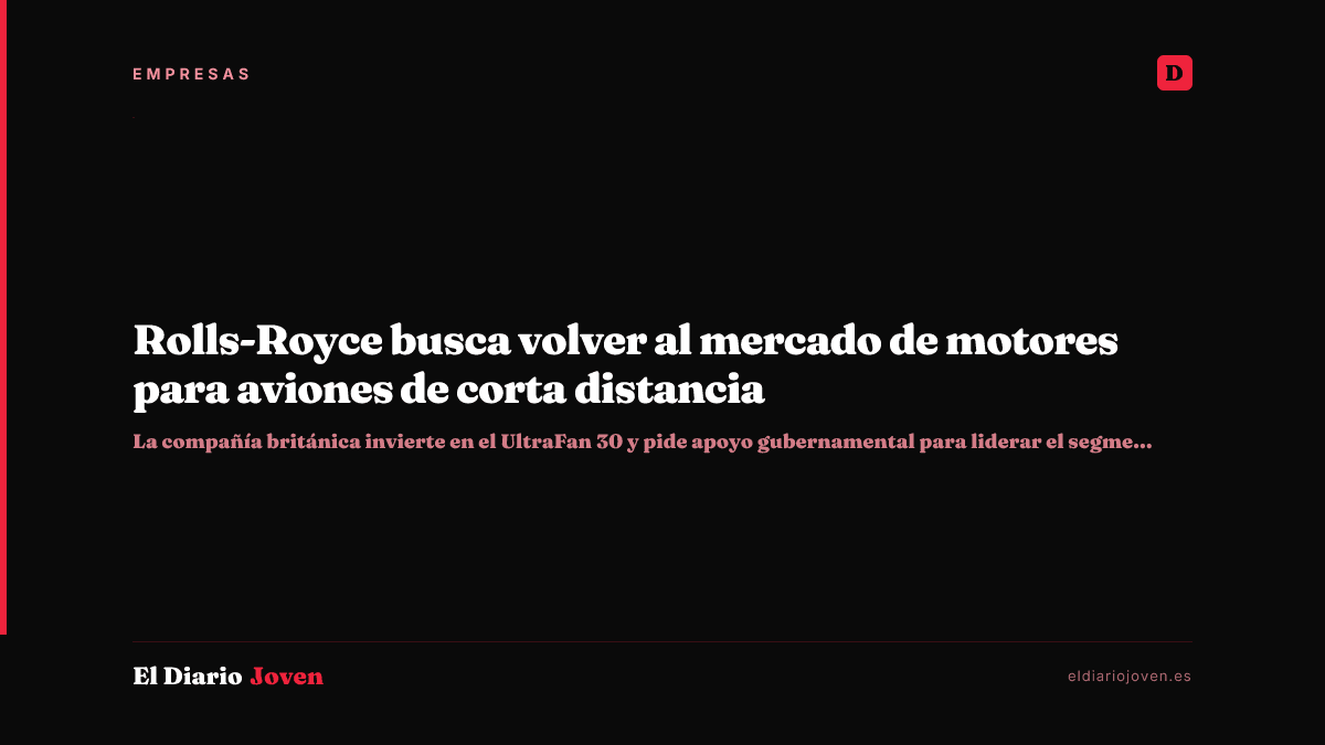 Rolls-Royce busca volver al mercado de motores para aviones de corta distancia