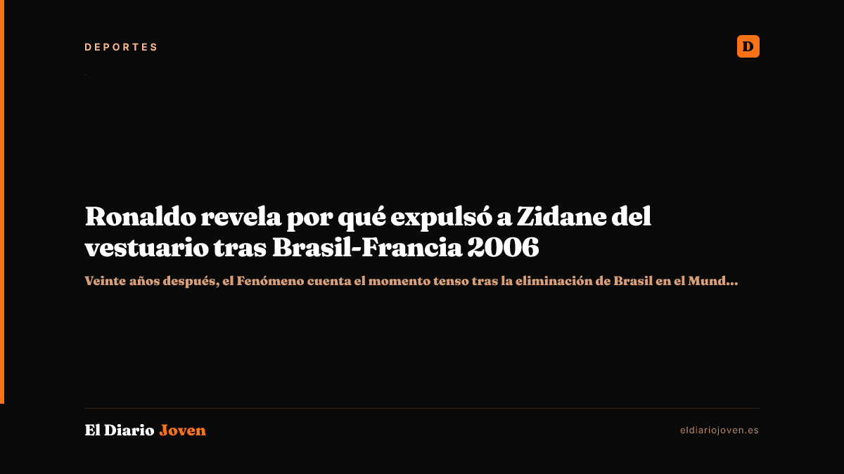 Ronaldo revela por qué expulsó a Zidane del vestuario tras Brasil-Francia 2006