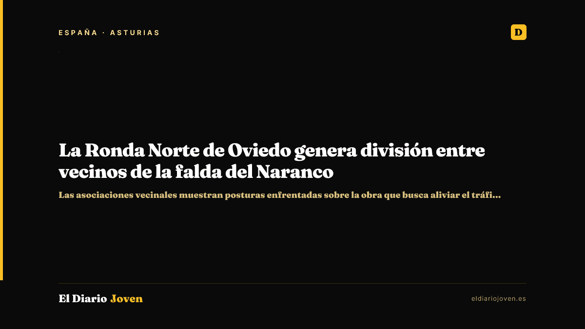 La Ronda Norte de Oviedo genera división entre vecinos de la falda del Naranco