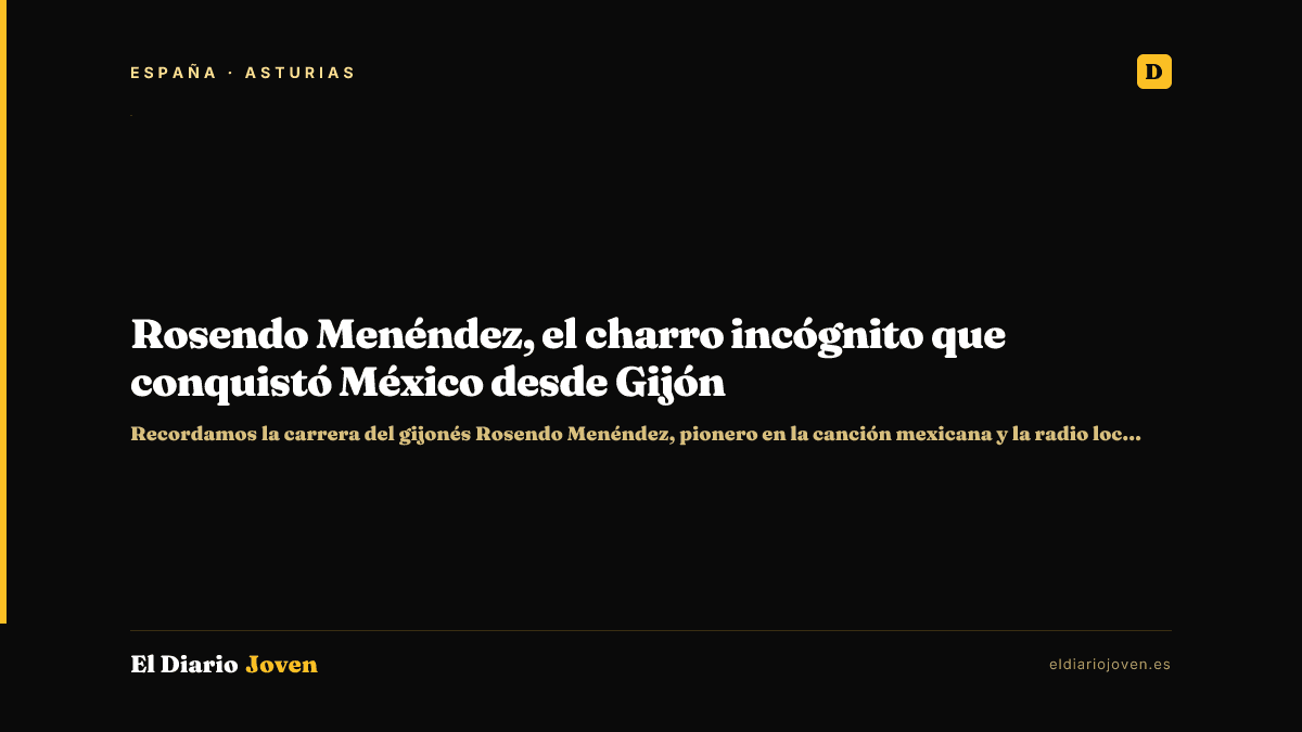 Rosendo Menéndez, el charro incógnito que conquistó México desde Gijón