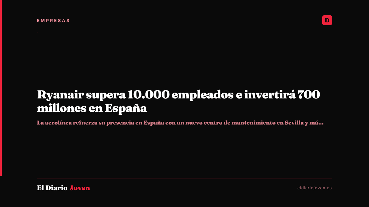 Ryanair supera 10.000 empleados e invertirá 700 millones en España