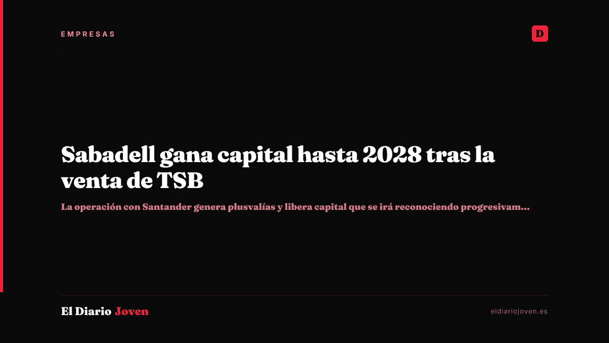 Sabadell gana capital hasta 2028 tras la venta de TSB