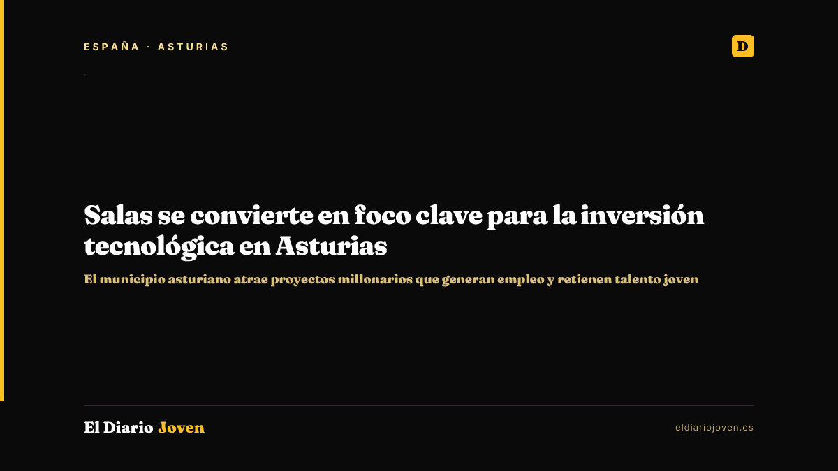 Salas se convierte en foco clave para la inversión tecnológica en Asturias