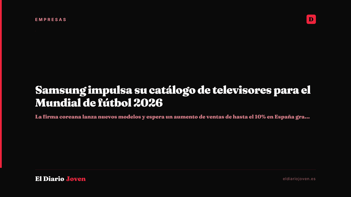 Samsung impulsa su catálogo de televisores para el Mundial de fútbol 2026
