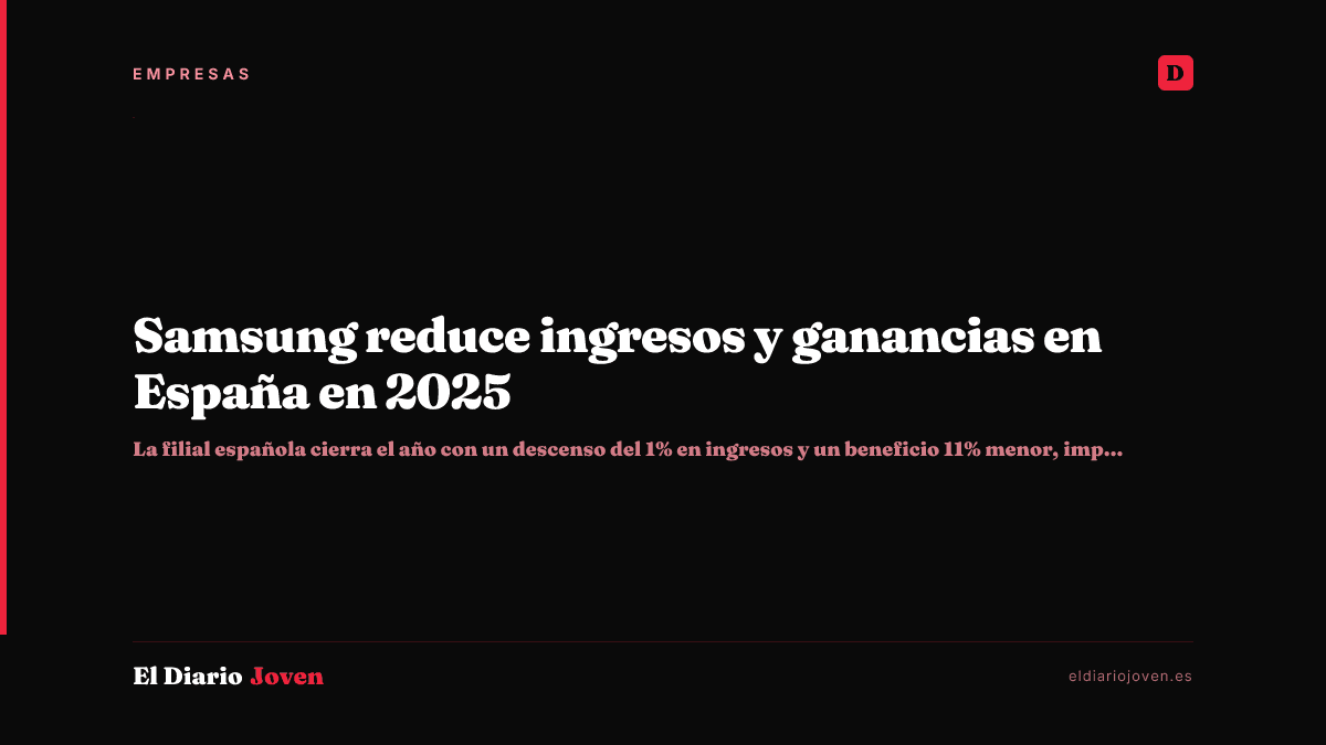 Samsung reduce ingresos y ganancias en España en 2025
