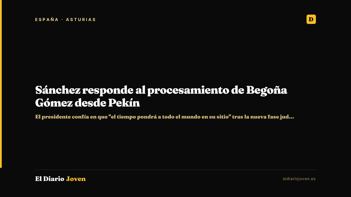 Sánchez responde al procesamiento de Begoña Gómez desde Pekín