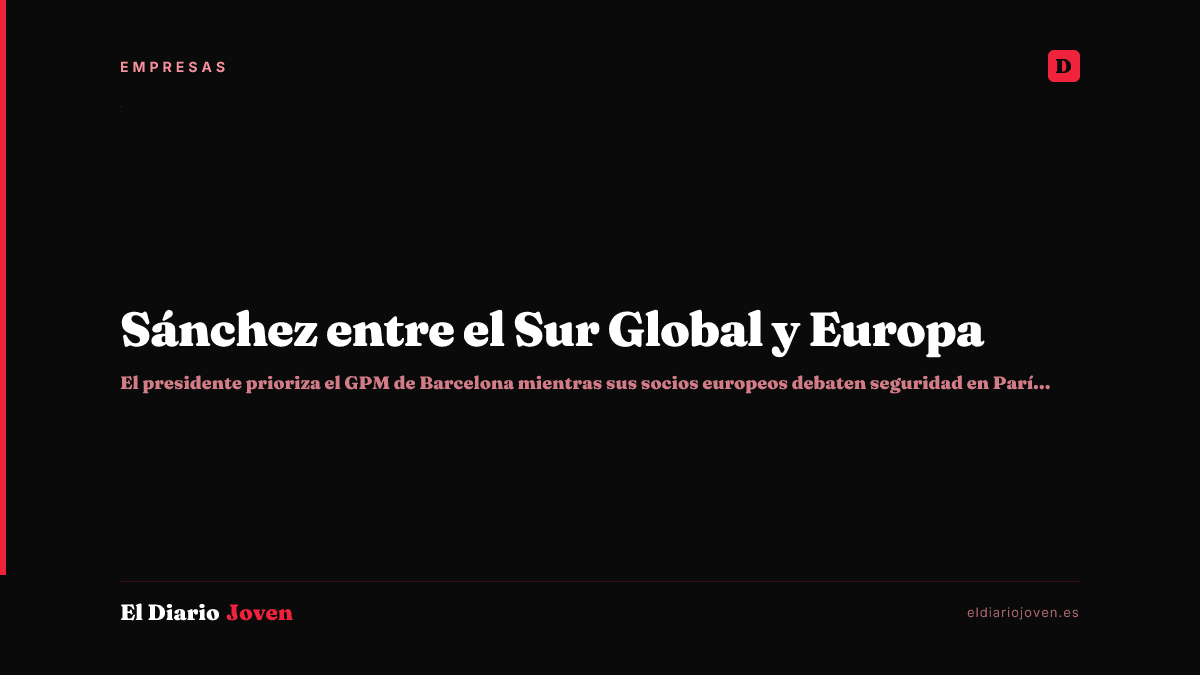 Sánchez entre el Sur Global y Europa