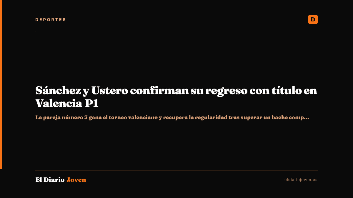 Sánchez y Ustero confirman su regreso con título en Valencia P1