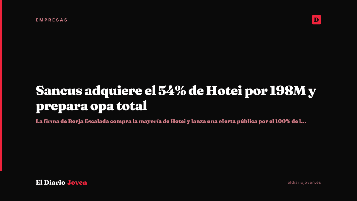Sancus adquiere el 54% de Hotei por 198M y prepara opa total