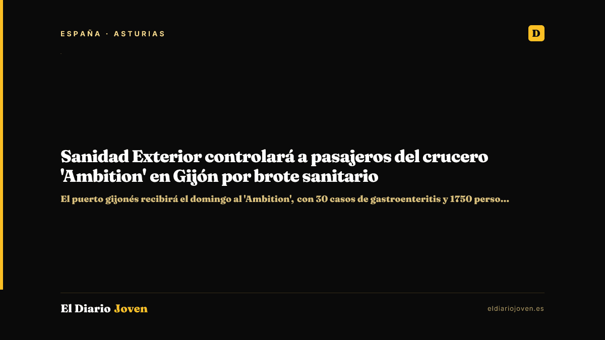 Sanidad Exterior controlará a pasajeros del crucero 'Ambition' en Gijón por brote sanitario