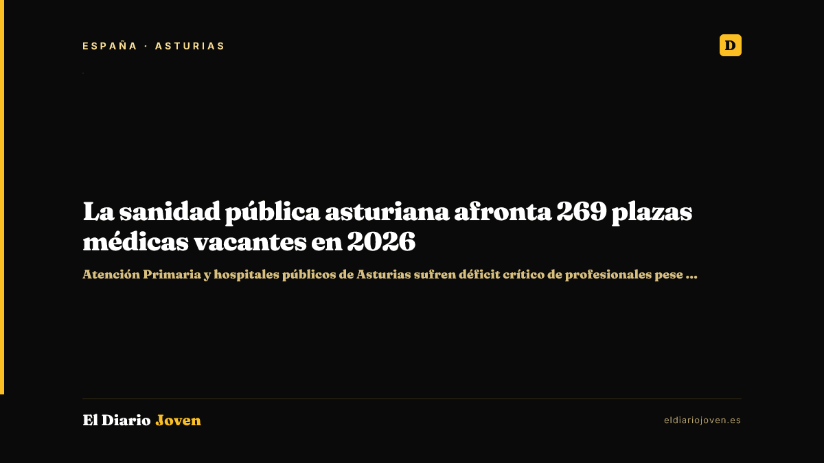 La sanidad pública asturiana afronta 269 plazas médicas vacantes en 2026