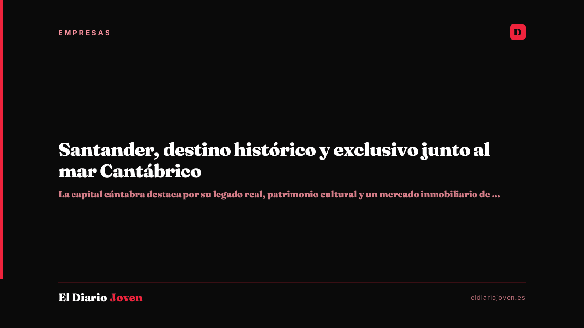 Santander, destino histórico y exclusivo junto al mar Cantábrico