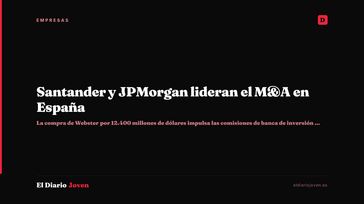 Santander y JPMorgan lideran el M&A en España