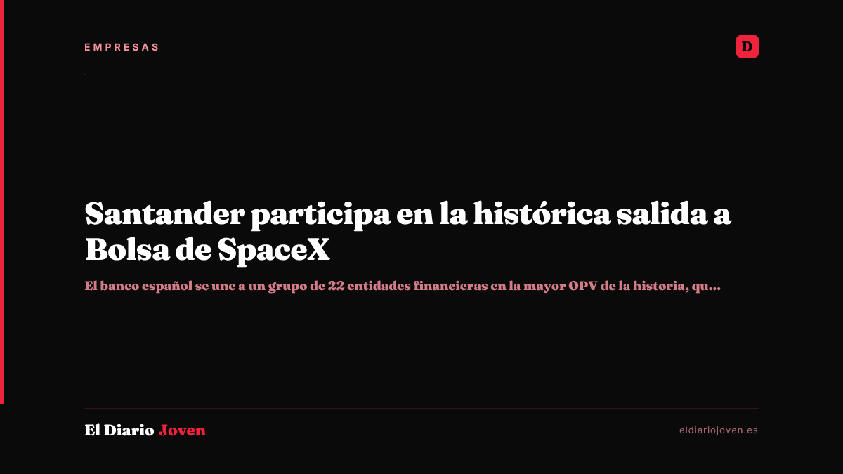 Santander participa en la histórica salida a Bolsa de SpaceX
