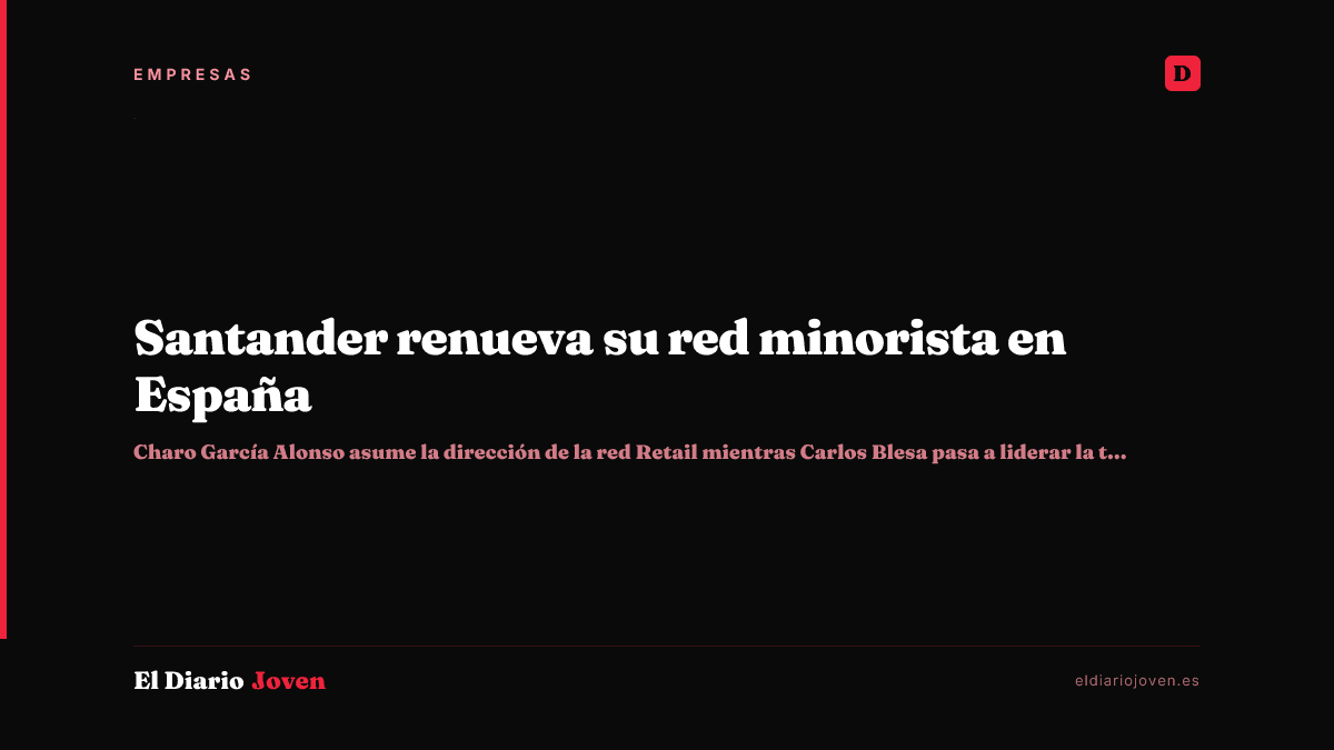 Santander renueva su red minorista en España