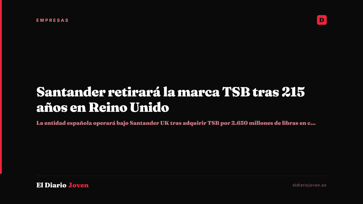 Santander retirará la marca TSB tras 215 años en Reino Unido