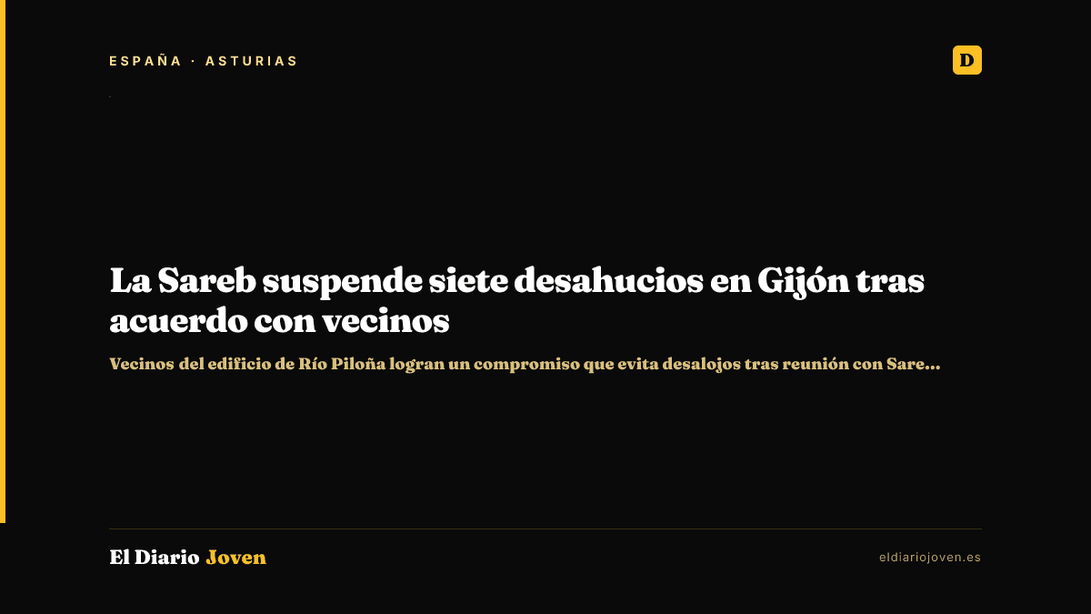 La Sareb suspende siete desahucios en Gijón tras acuerdo con vecinos