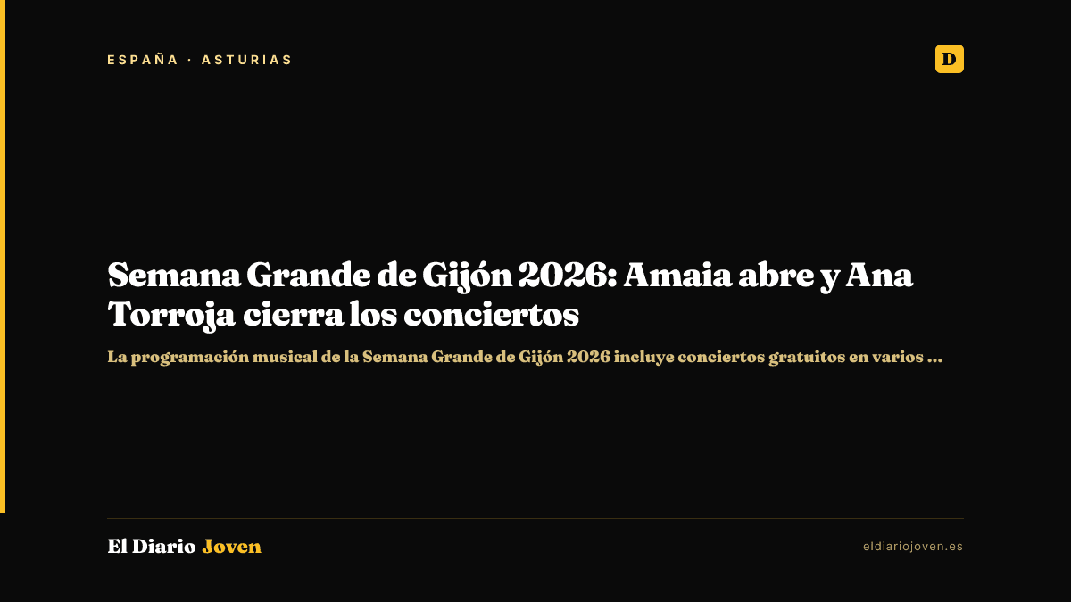 Semana Grande de Gijón 2026: Amaia abre y Ana Torroja cierra los conciertos