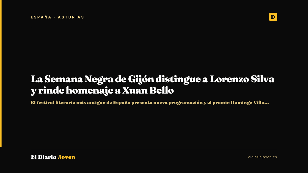 La Semana Negra de Gijón distingue a Lorenzo Silva y rinde homenaje a Xuan Bello
