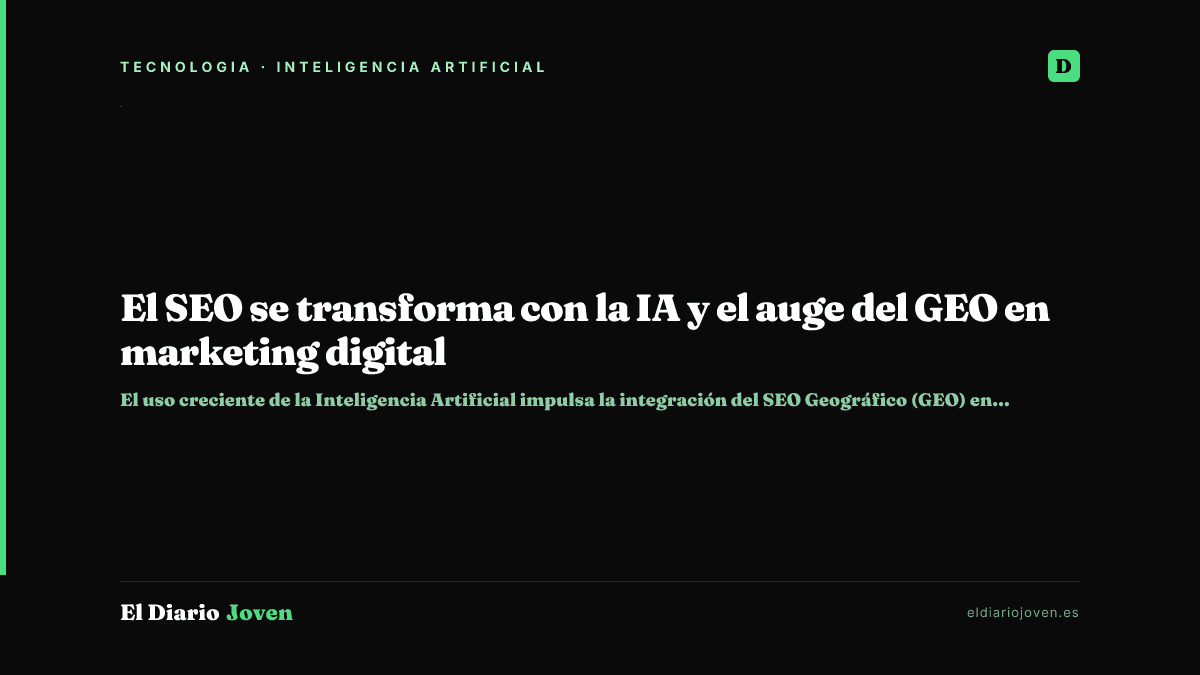 El SEO se transforma con la IA y el auge del GEO en marketing digital
