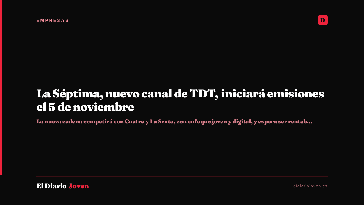 La Séptima, nuevo canal de TDT, iniciará emisiones el 5 de noviembre