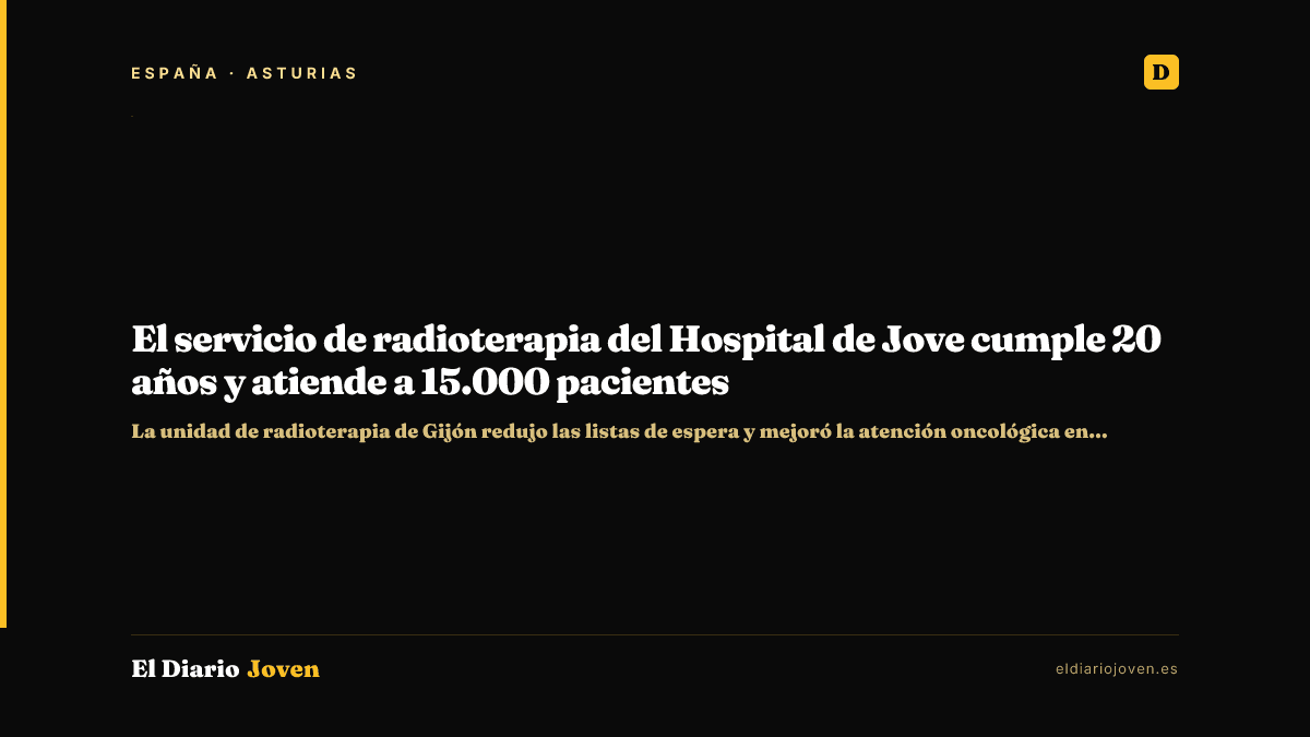 El servicio de radioterapia del Hospital de Jove cumple 20 años y atiende a 15.000 pacientes