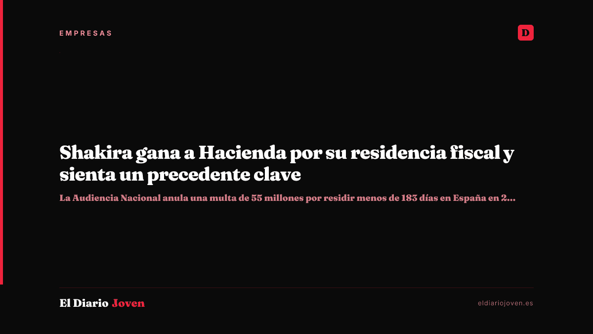 Shakira gana a Hacienda por su residencia fiscal y sienta un precedente clave