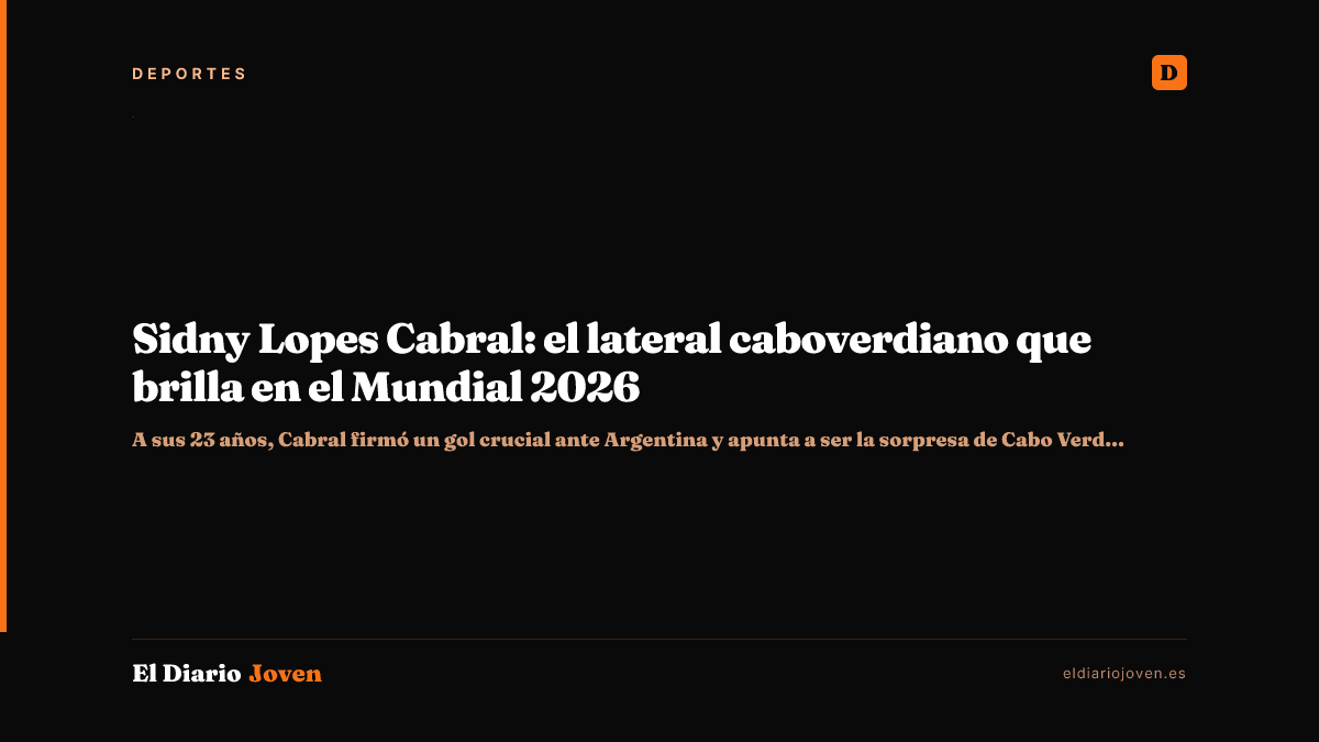 Sidny Lopes Cabral: el lateral caboverdiano que brilla en el Mundial 2026