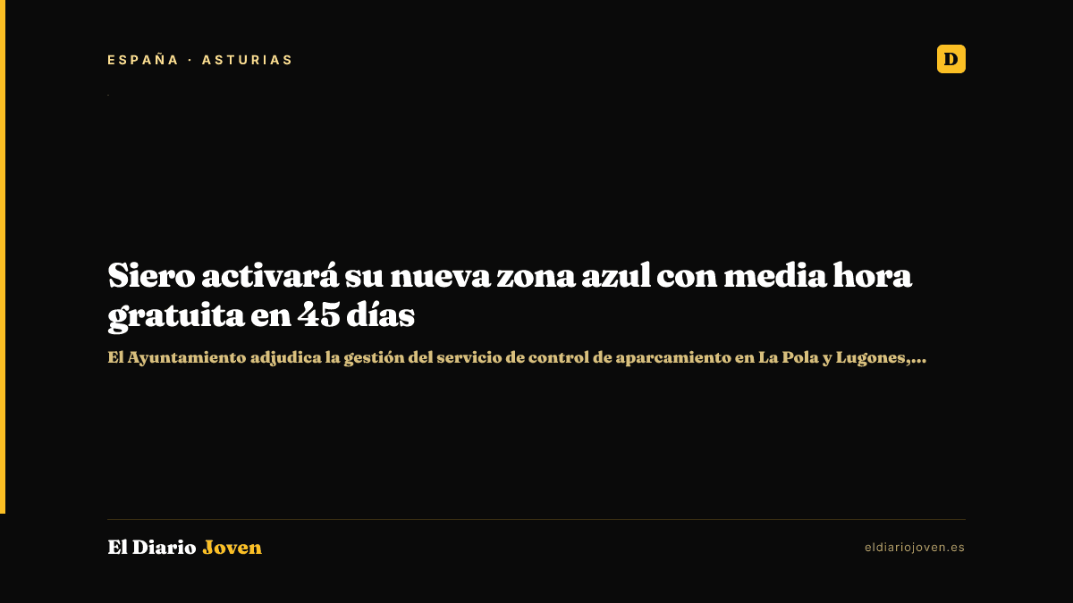 Siero activará su nueva zona azul con media hora gratuita en 45 días