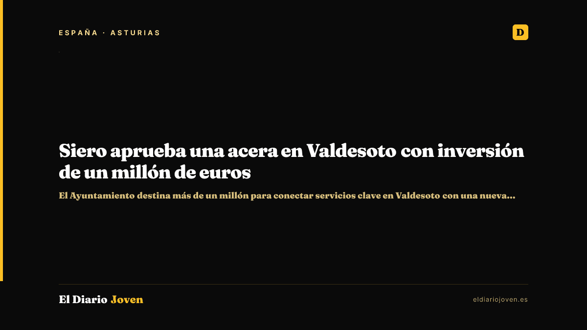 Siero aprueba una acera en Valdesoto con inversión de un millón de euros