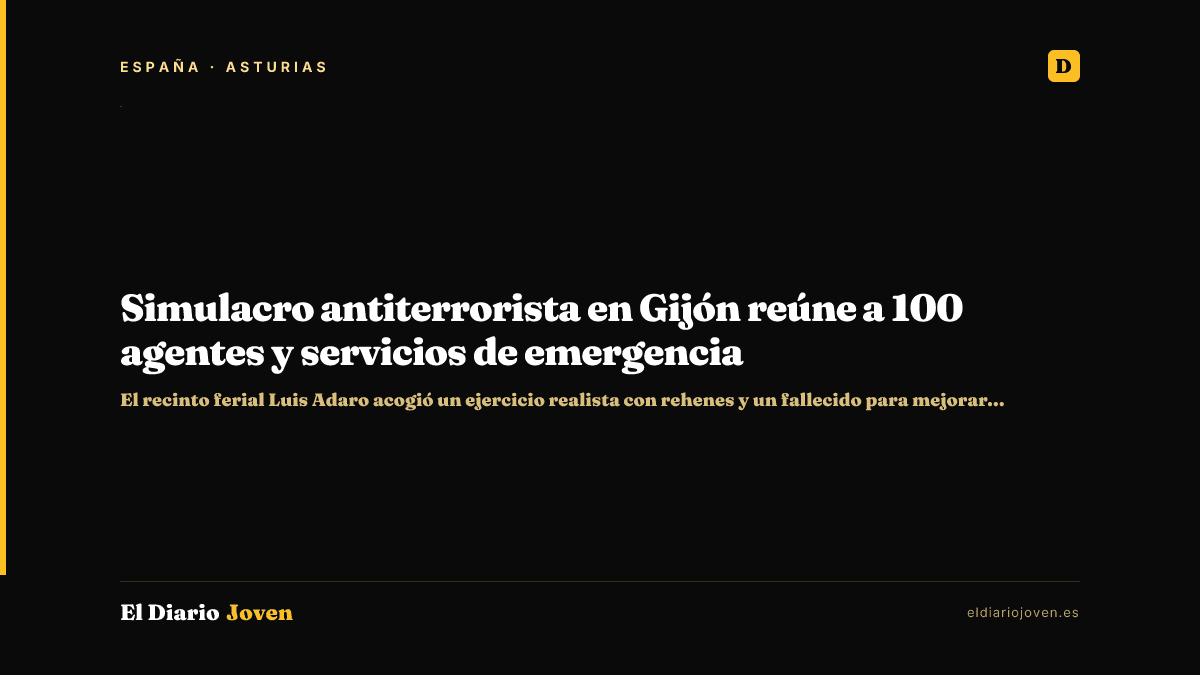 Simulacro antiterrorista en Gijón reúne a 100 agentes y servicios de emergencia