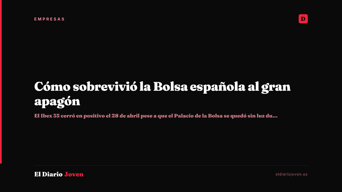 Cómo sobrevivió la Bolsa española al gran apagón