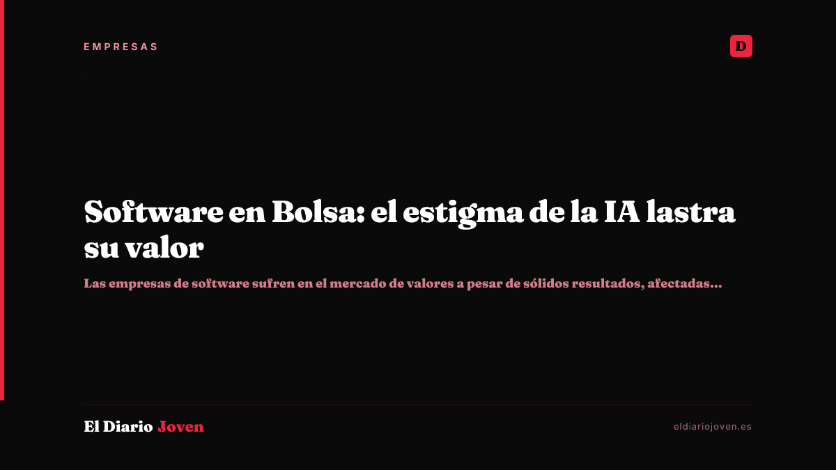 Software en Bolsa: el estigma de la IA lastra su valor