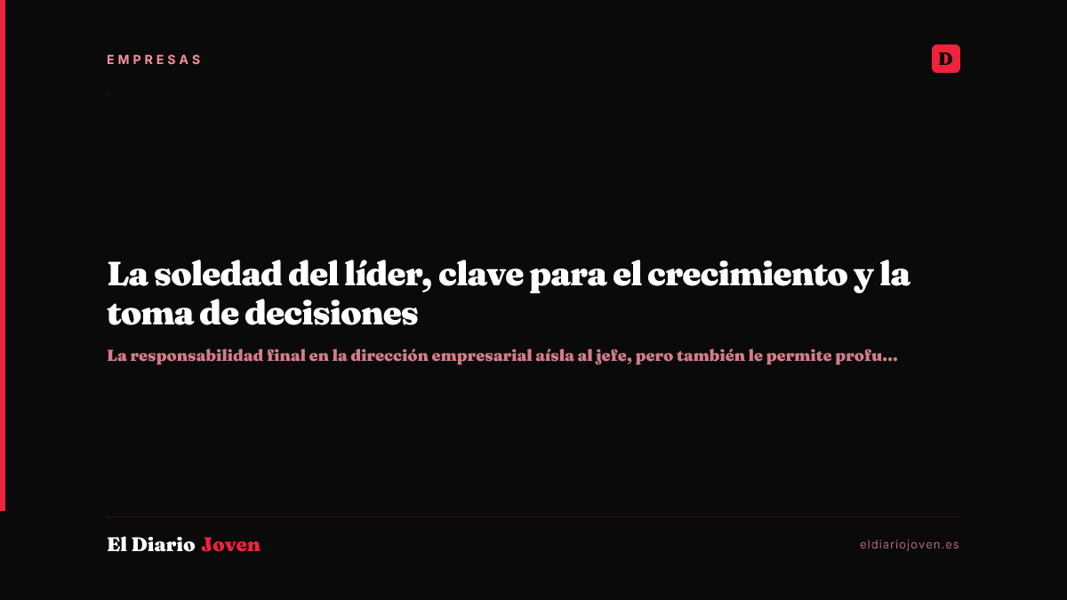 La soledad del líder, clave para el crecimiento y la toma de decisiones
