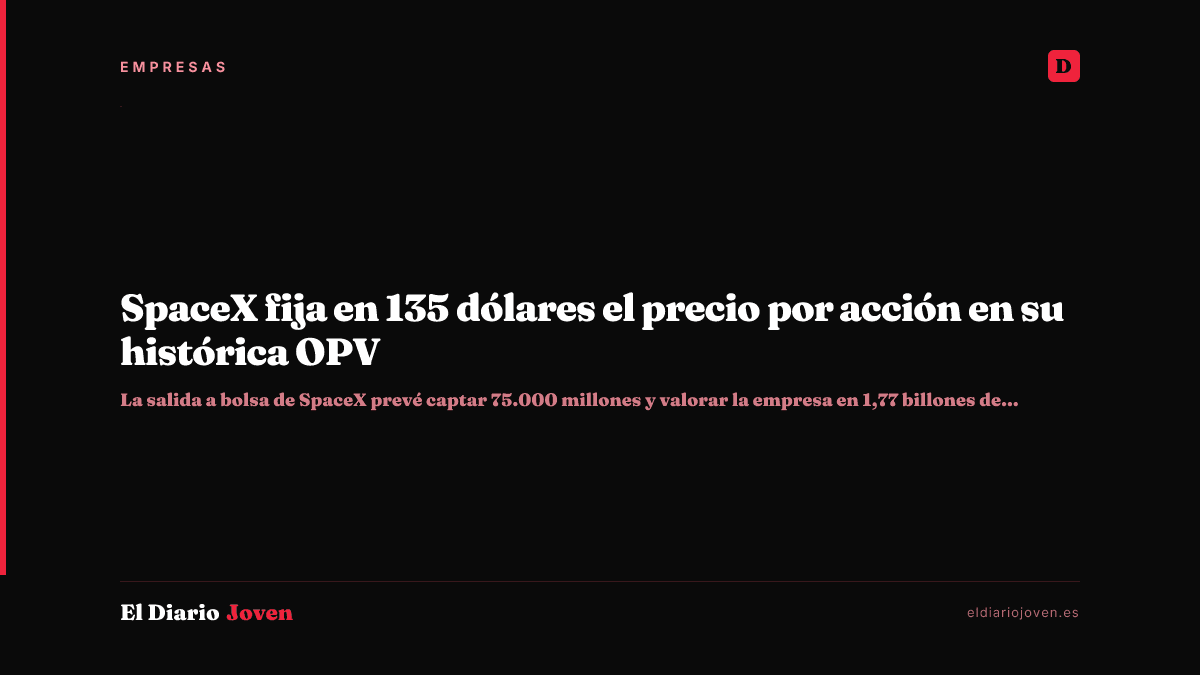 SpaceX fija en 135 dólares el precio por acción en su histórica OPV