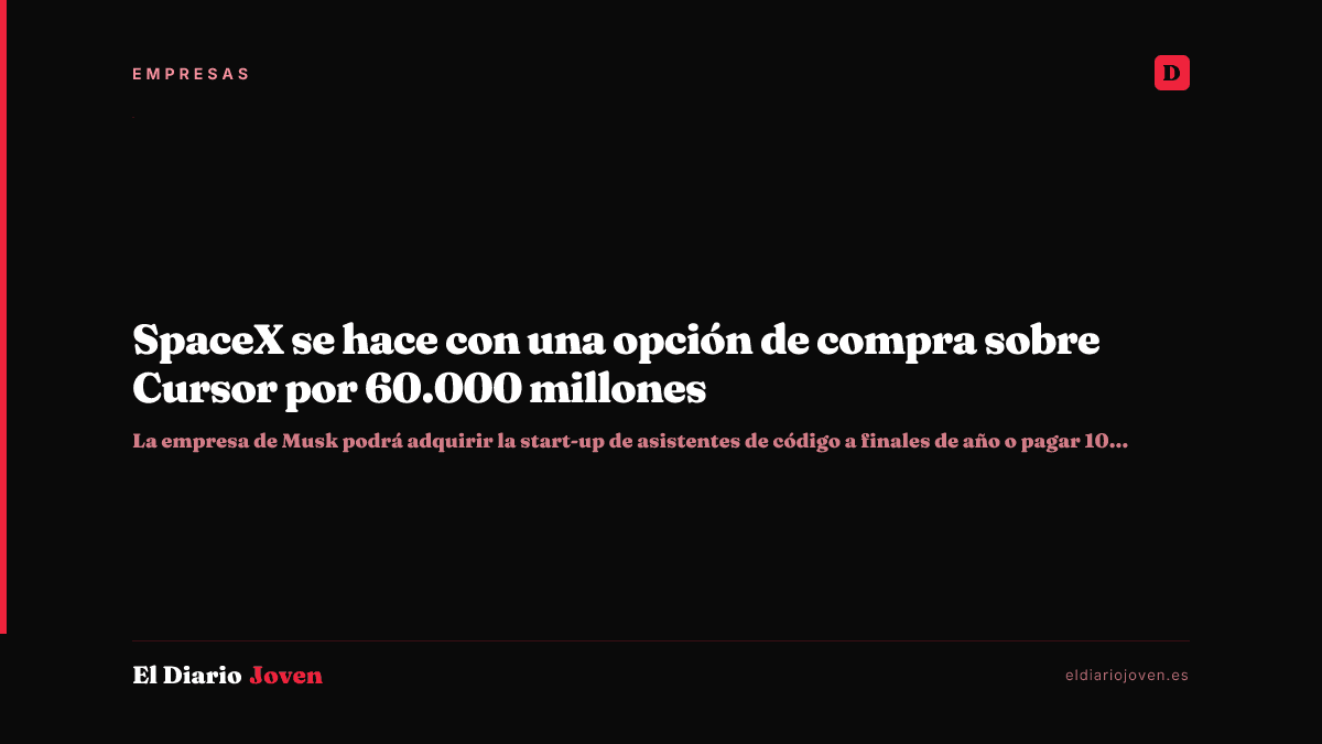 SpaceX se hace con una opción de compra sobre Cursor por 60.000 millones