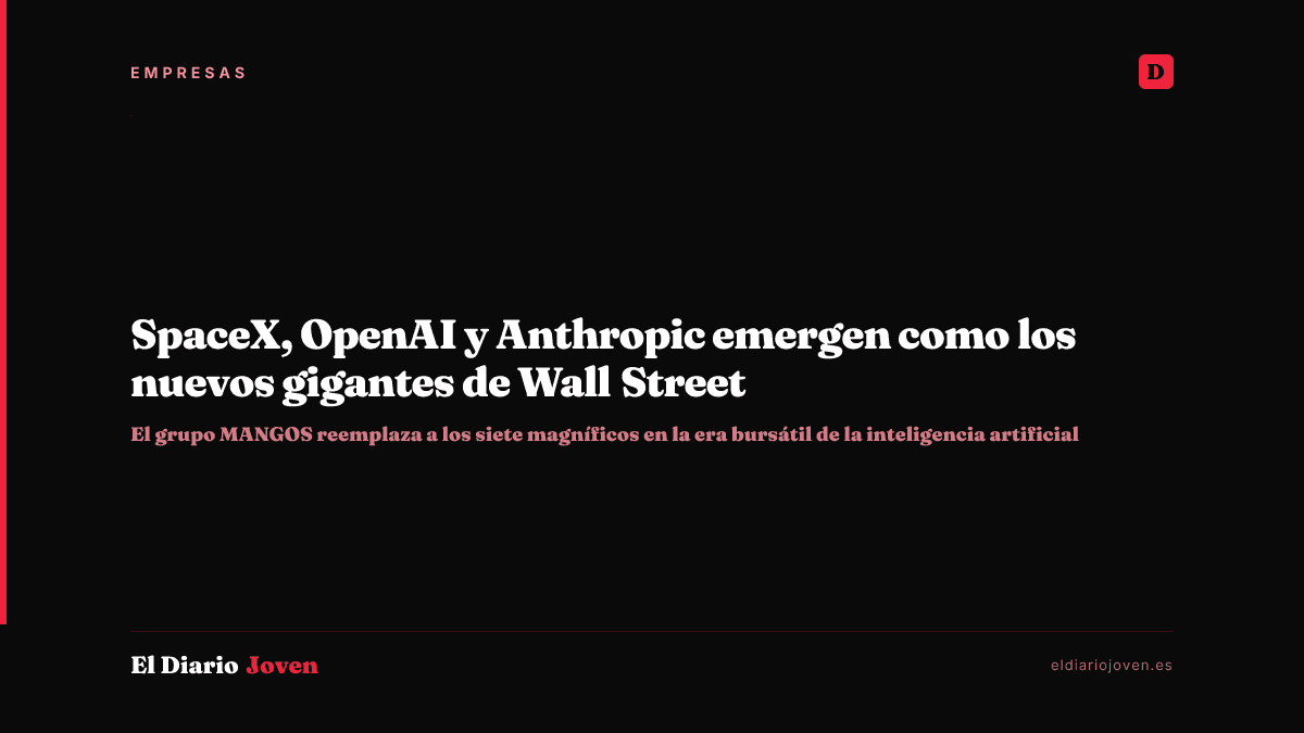SpaceX, OpenAI y Anthropic emergen como los nuevos gigantes de Wall Street
