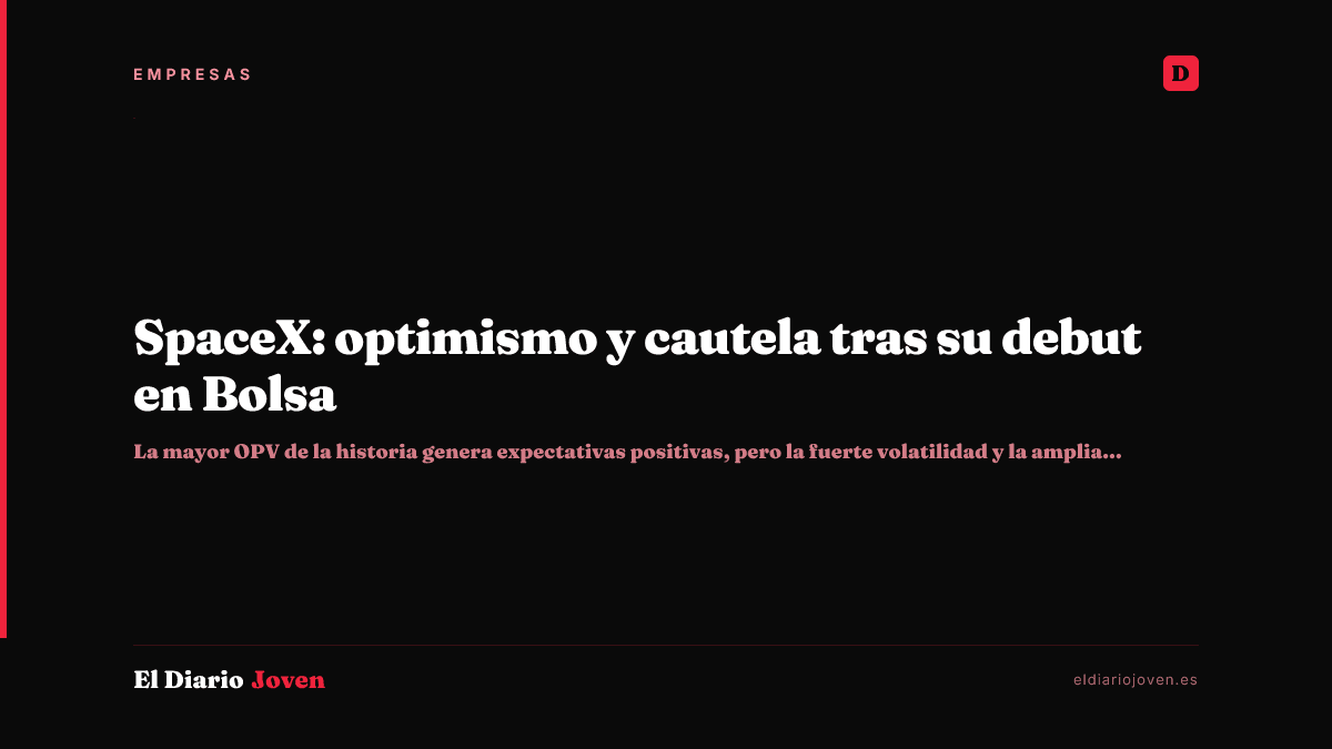 SpaceX: optimismo y cautela tras su debut en Bolsa