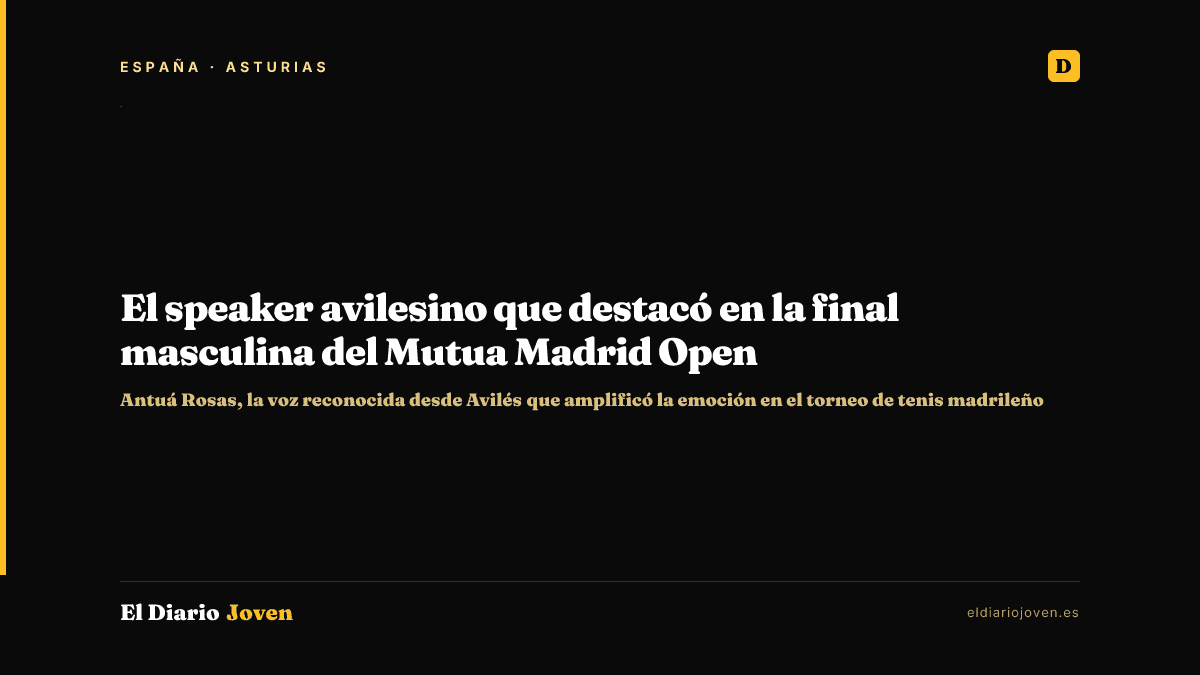 El speaker avilesino que destacó en la final masculina del Mutua Madrid Open