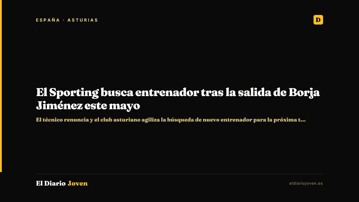 El Sporting busca entrenador tras la salida de Borja Jiménez este mayo