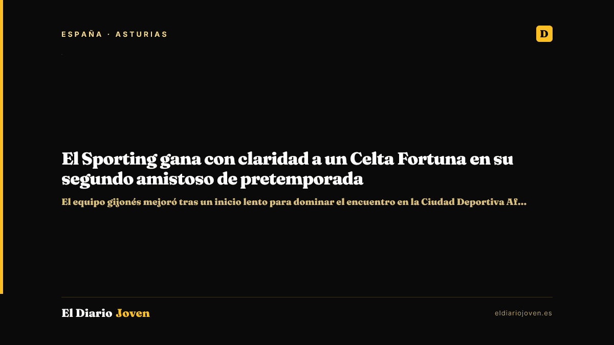 El Sporting gana con claridad a un Celta Fortuna en su segundo amistoso de pretemporada