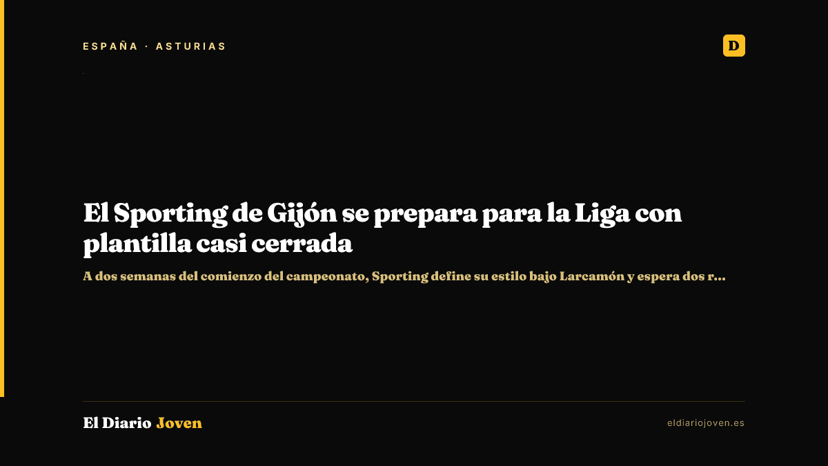 El Sporting de Gijón se prepara para la Liga con plantilla casi cerrada