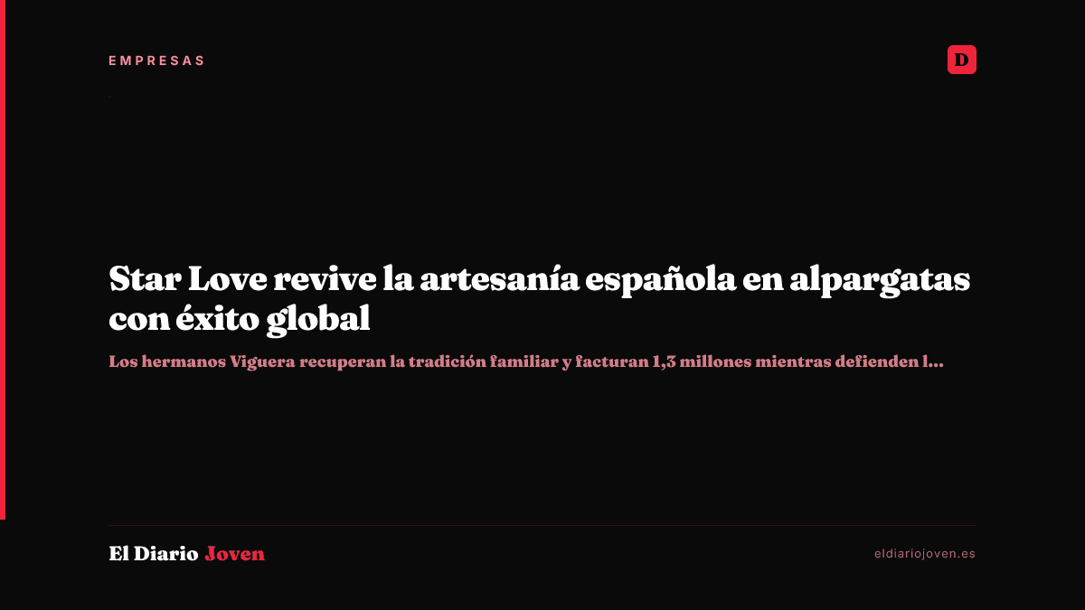 Star Love revive la artesanía española en alpargatas con éxito global