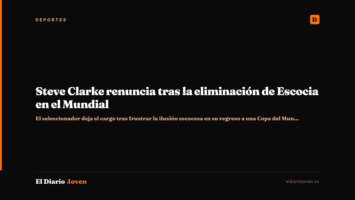 Steve Clarke renuncia tras la eliminación de Escocia en el Mundial
